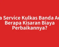 Jasa Service Kulkas Banda Aceh: Berapa Kisaran Biaya Perbaikannya?