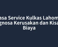 Jasa Service Kulkas Lahomi: Diagnosa Kerusakan dan Kisaran Biaya