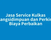 Jasa Service Kulkas Padangsidimpuan dan Perkiraan Biaya Perbaikan