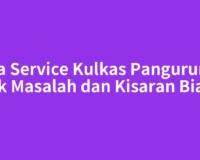 Jasa Service Kulkas Pangururan: Cek Masalah dan Kisaran Biaya