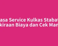 Jasa Service Kulkas Stabat: Perkiraan Biaya dan Cek Mandiri