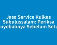 Jasa Service Kulkas Subulussalam: Periksa Penyebabnya Sebelum Setuju
