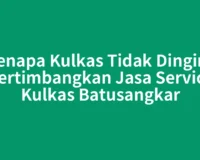 Kenapa Kulkas Tidak Dingin? Pertimbangkan Jasa Service Kulkas Batusangkar