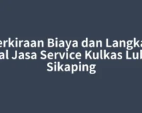 Perkiraan Biaya dan Langkah Awal Jasa Service Kulkas Lubuk Sikaping
