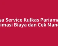 Jasa Service Kulkas Pariaman: Estimasi Biaya dan Cek Mandiri