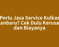 Perlu Jasa Service Kulkas Pekanbaru? Cek Dulu Kerusakan dan Biayanya