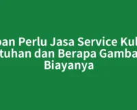 Kapan Perlu Jasa Service Kulkas Bintuhan dan Berapa Gambaran Biayanya
