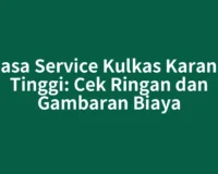 Jasa Service Kulkas Karang Tinggi: Cek Ringan dan Gambaran Biaya